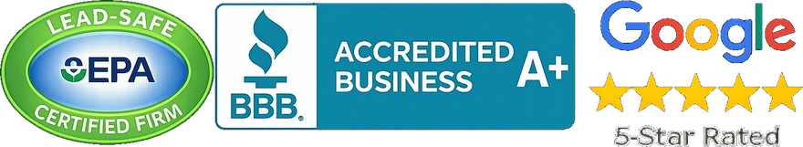EPA Lead-Safe Certified Firm · BBB Accredited Business A+ · Google 5-Star Rated